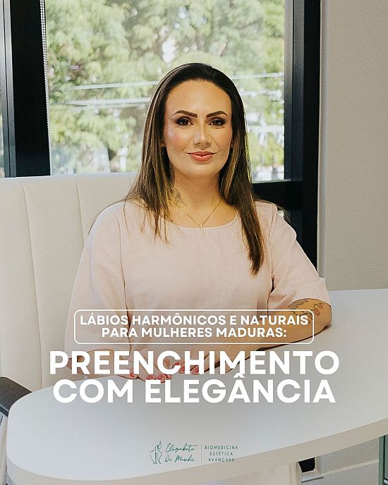Dra Elizabete De Marchi preenchimento labial para mulheres maduras